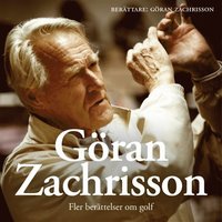 G�ran Zachrisson - fler ber�ttelser om golf (mp3-bok)