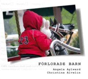 F�rlorade barn (h�ftad)
