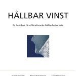 H�llbar vinst - En handbok om aff�rsdrivande h�llbarhetsarbete (pocket)