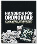 Handbok f�r ordn�rdar. Vinn mer i Wordfeud med Scrabble-proffsens b�sta tips.