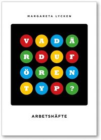 Vad �r du f�r en typ : arbetsh�fte (h�ftad)