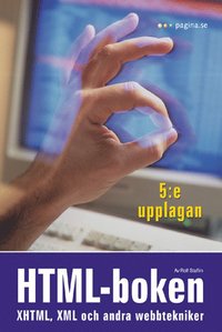 HTML-boken: XHTML, XML och andra webbtekniker, 5e upplagan (h�ftad)