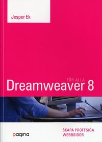 Dreamweaver 8 f�r alla : skapa proffsiga webbsidor