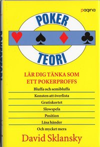 Pokerteori : L�r dig t�nka som ett pokerproffs (inbunden)