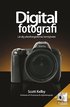 Digitalfotografi - L�r dig yrkesfotografernas hemligheter