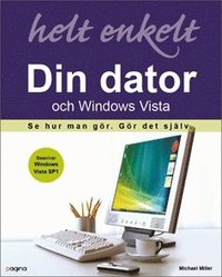 Din dator och Windows Vista helt enkelt (h�ftad)