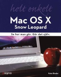 Mac OS X Snow Leopard helt enkelt : se hur man g�r G�r det sj�lv.