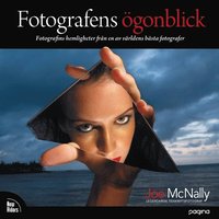 Fotografens �gonblick : l�r dig hur en av v�rldens b�sta fotografer arbetar (h�ftad)