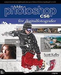 Photoshop CS6 f�r digitalfotografer (h�ftad)
