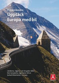 Uppt�ck Europa med bil - Bilresehandbok (h�ftad)