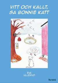 Vitt och kallt sa Bonnie katt (h�ftad)