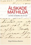 lskade Mathilda : 100 brev om krlek, slit och nd.