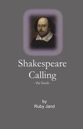 Shakespeare Calling - the book