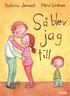 S� blev jag till