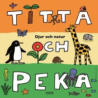 Titta och peka : djur och natur (inbunden)