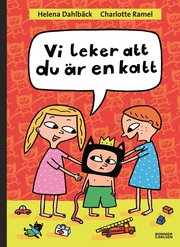 Vi leker att du �r en katt (inbunden)
