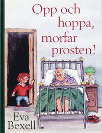 Opp Och Hoppa, Morfar Prosten! (inbunden)