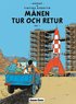 Tintin 16 : M�nen Tur Och Retur. Del 1