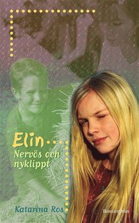 Elin - Nerv�s och nyklippt (inbunden)