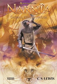 Caspian, prins av Narnia (inbunden)