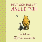 Helt och h�llet Nalle Puh : en bok om Bj�rnen inombords (h�ftad)