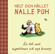 Helt och h�llet Nalle Puh : en bok f�r expotitioner och nya �ventyr (h�ftad)