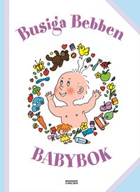 Busiga Bebben. Babybok (inbunden)