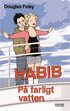 Habib : p� farligt vatten