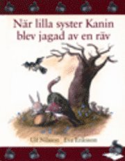 Lilla syster Kanin blir jagad av en r�v (inbunden)