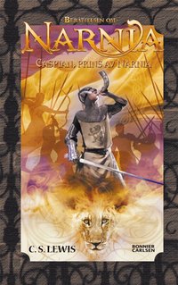 Caspian, prins av Narnia (inbunden)