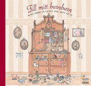 Till mitt barnbarn : en d�rr p� gl�nt till mitt liv (inbunden)
