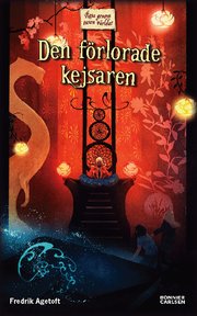 Den f�rlorade kejsaren (inbunden)