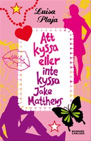 Att kyssa eller inte kyssa Jake Matthews (h�ftad)