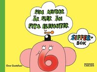 Fem myror �r fler �n fyra elefanter. Siffer-bok (inbunden)