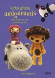Virka glada amigurumis : s�ta skapelser och praktiska prylar (inbunden)