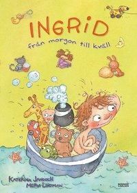 Ingrid fr�n morgon till kv�ll (inbunden)