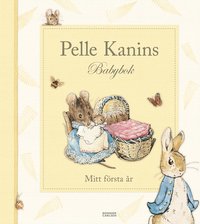 Pelle Kanins Babybok : mitt f�rsta �r (inbunden)