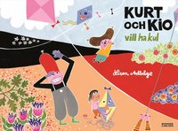 Kurt och Kio vill ha kul (inbunden)