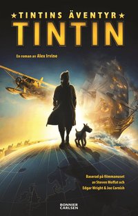 Tintins �ventyr : en roman efter filmmanuset baserad p�Tintins �ventyr av Herg� (inbunden)