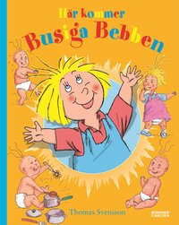 H�r kommer Busiga Bebben (samlingsvolym) (inbunden)