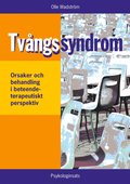 Tvngssyndrom/OCD: - orsaker och behandling i ett beteendeterapeutiskt perspektiv