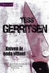 Kniven �r enda vittnet