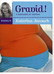 Gravid! : 9 m�nader av v�ntan (h�ftad)