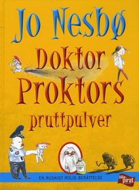 Doktor Proktors pruttpulver : en ruskigt rolig ber�ttelse (inbunden)