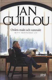 Ordets makt och vanmakt : mitt skrivande liv (inbunden)
