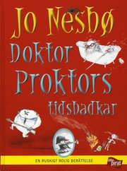 Doktor Proktors tidsbadkar : en ruskigt rolig ber�ttelse (inbunden)