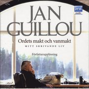 Ordets makt och vanmakt : mitt skrivande liv (ljudbok)