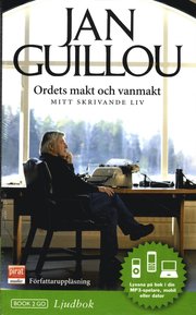 Ordets makt och vanmakt : mitt skrivande liv (ljudbok)