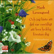 Och jag l�ste att det var om�jligt att leva lycklig f�rutan dig (ljudbok)