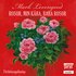 Rosor, min k�ra, bara rosor